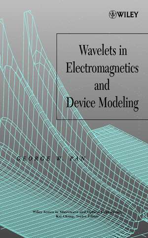 Wavelets in Electromagnetics and Device Modeling de GW Pan