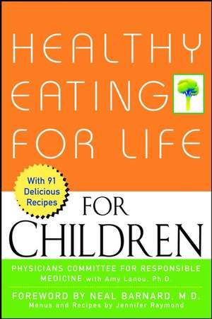 Healthy Eating for Life for Children de Physicians Committee for Responsible Med