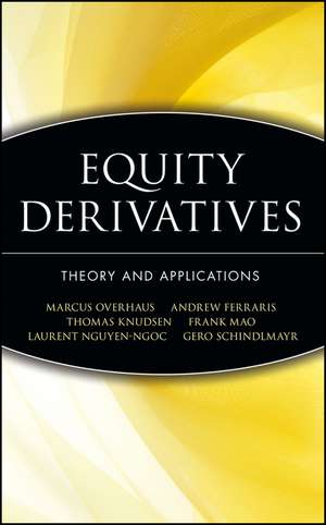 Equity Derivatives: Theory and Applications de M Overhaus