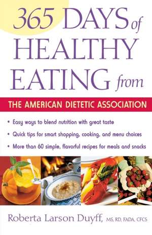 365 Days Of Healthy Eating From The American Dietetic Association de Alma Flor Ada