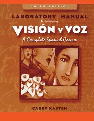 Lab Manual to Accompany Vision y Voz: Introductory Spanish, 3e de Vicki Galloway