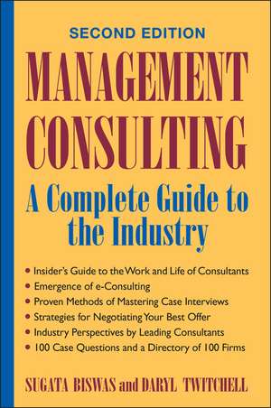 Management Consulting – A Complete Guide to the Industry 2e de S Biswas