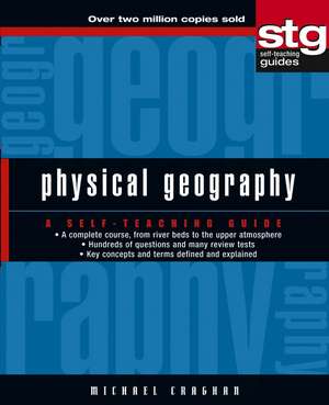 Physical Geography – A Self–Teaching Guide de M Craghan