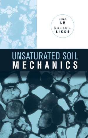 Unsaturated Soil Mechanics de N Lu