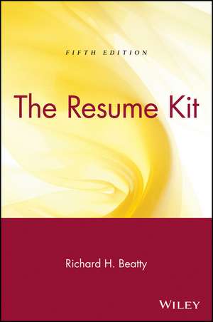 The Resume Kit de Richard H Beatty