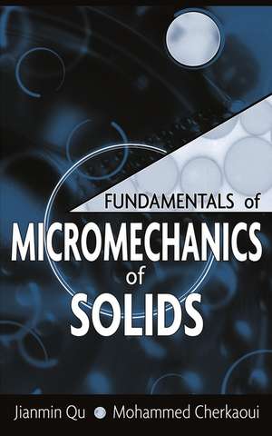 Fundamentals of Micromechanics of Solids de J Qu