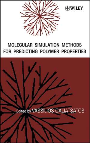 Molecular Simulation Methods for Predicting Polymer Properties de Vassilios Galiatsatos