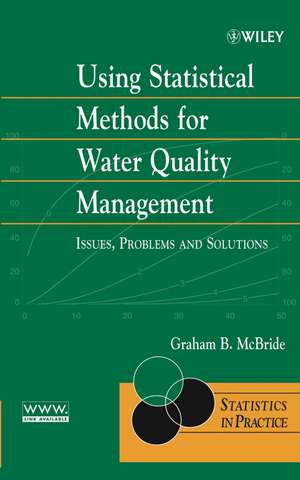 Using Statistical Methods for Water Quality Management – Issues, Problems and Solutions de GB McBride