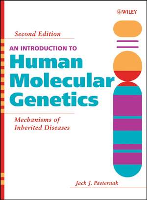 An Introduction to Human Molecular Genetics – Mechanisms of Inherited Diseases 2e de JK Pasternak