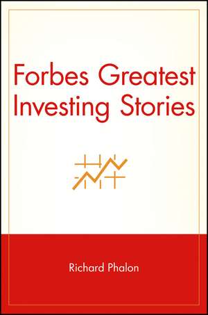 Forbes Greatest Investing Stories de R Phalon