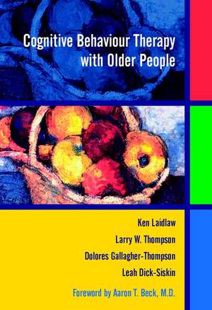 Cognitive Behaviour Therapy with Older People de K Laidlaw