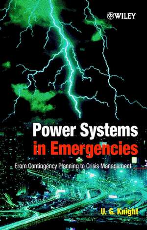 Power Systems in Emergencies de U G Knight