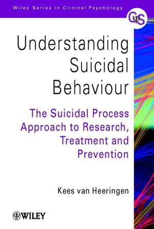 Understanding Suicidal Behaviour de Kees Van Heeringen