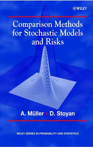 Comparison Methods for Stochastic Models and Risks de Alfred Müller
