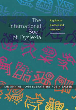 The International Book of Dyslexia – A Guide to Practice and Resources de I Smythe