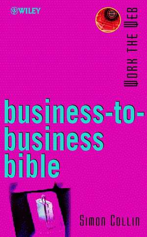 Business–to–Business Bible de S Collin