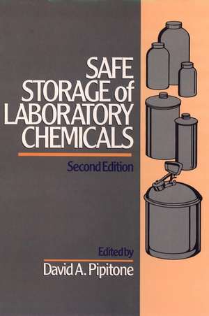 Safe Storage of Laboratory Chemicals 2e de DA Pipitone