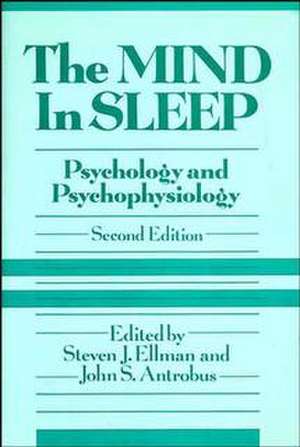 The Mind in Sleep – Psychology & Psychophysiology 2e de SJ Ellman