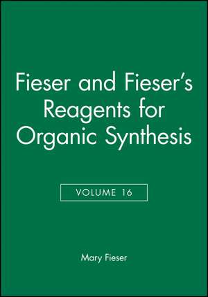 Fieser and Fiesers Reagents for Organic Synthesis de M Fieser