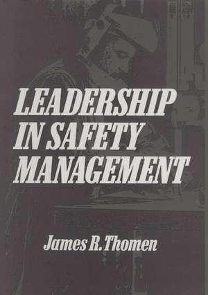 Leadership in Safety Management de JR Thomen