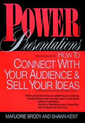 Power Presentations – How to Connect with your Audience & Sell your Ideas (Paper) de M Brody