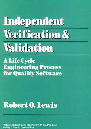 Independent Verification and Validation: Life Cycl Cycle Engineering Process for Quality Software de RO Lewis