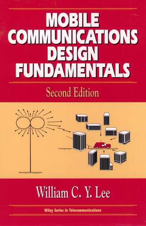 Mobile Communications Design Fundamentals de William C Y Lee