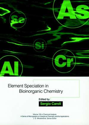 Element Speciation in Bioinorganic Chemistry de S Caroli