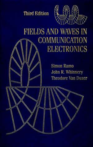 Fields and Waves in Communication Electronics de Simon Ramo