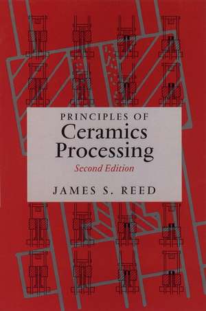 Principles of Ceramics Processing 2e de JS Reed