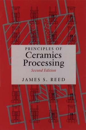 Principles of Ceramics Processing de James S. Reed