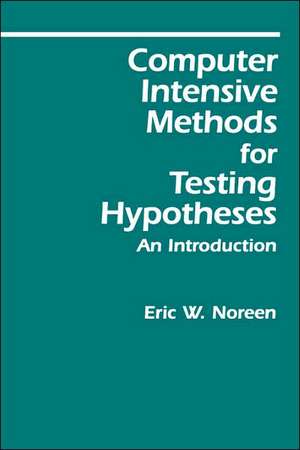 Computer Intensive Methods for Testing Hypotheses – An Introduction de EW Noreen