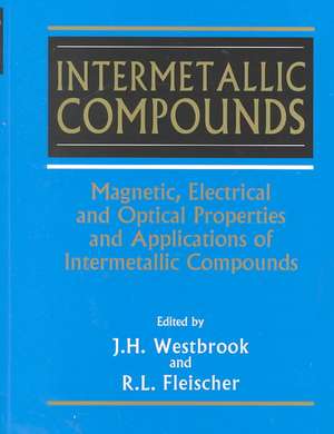 Intermetallic Compounds: Magnetic, Electrical and Optical Properties and Applications of de JH Westbrook