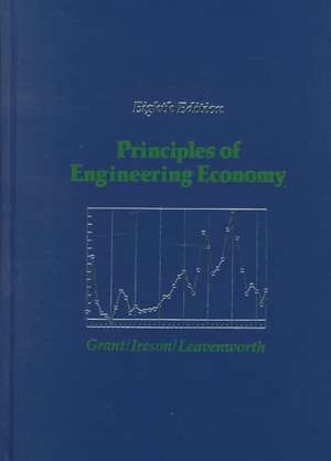 Principles of Engineering Economy, 8th Edition de EL Grant