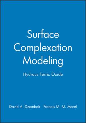 Surface Complexation Modeling – Hydrous Ferris Oxide de DA Dzombak