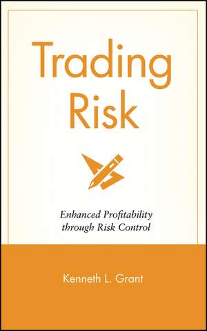 Trading Risk de Kenneth L Grant