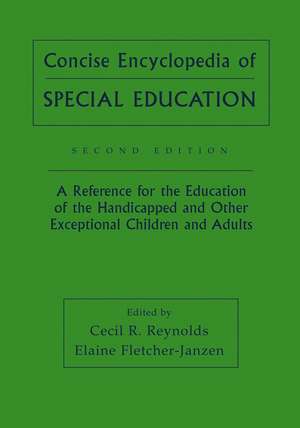 Concise Encyclopedia of Special Education – A Reference for the Education of the Handicapped and Other Exceptional Children and Adults 2e de CR Reynolds