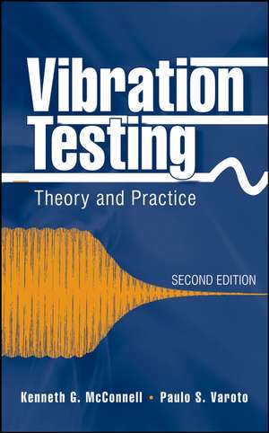 Vibration Testing – Theory and Practice 2e de KG McConnell