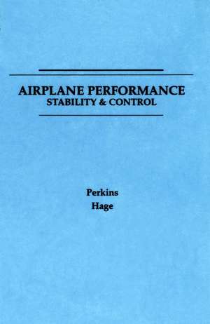 Airplane Performance, Stability and Control de CD Perkins