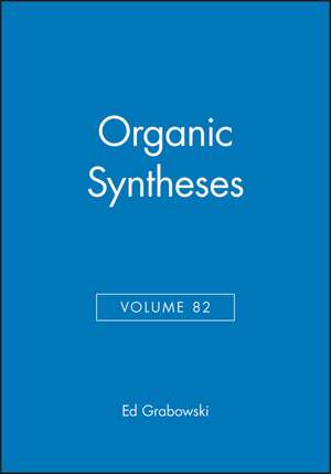 Organic Syntheses V82 de E Grabowski