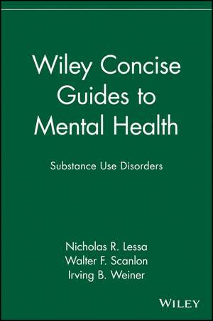 Wiley Concise Guides to Mental Health – Substance Use Disorders de NR Lessa