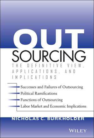 Outsourcing – The Definitive View, Applications and Implications de NC Burkholder