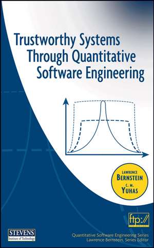 Trustworthy Systems Through Quantitative Software Engineering de L Bernstein