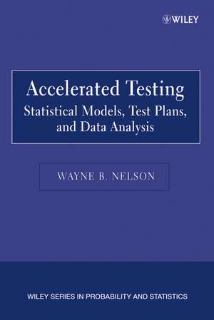 Accelerated Testing de Wayne B Nelson