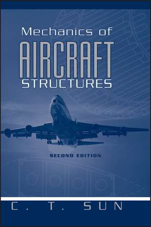 Mechanics of Aircraft Structures 2e de CT Sun