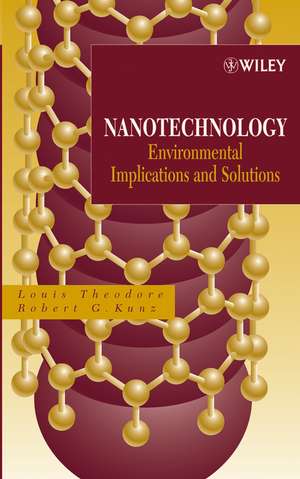 Nanotechnology – Environmental Implications and Solutions de L Theodore