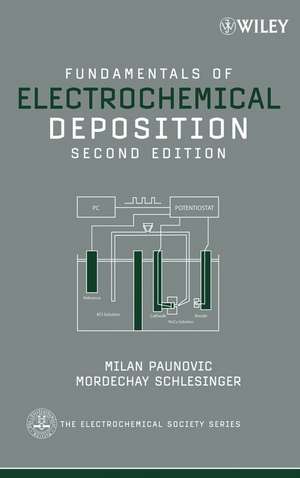 Fundamentals of Electrochemical Deposition 2e de M Paunovic