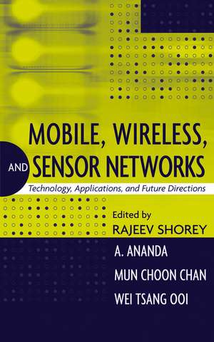 Mobile, Wireless and Sensor Networks – Technology, Applications and Future Directions de R Shorey