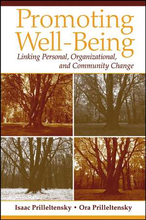 Promoting Well–Being – Linking Personal, Organizational and Community Change de I Prilleltensky