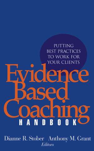 Evidence Based Coaching Handbook de Dianne R Stober